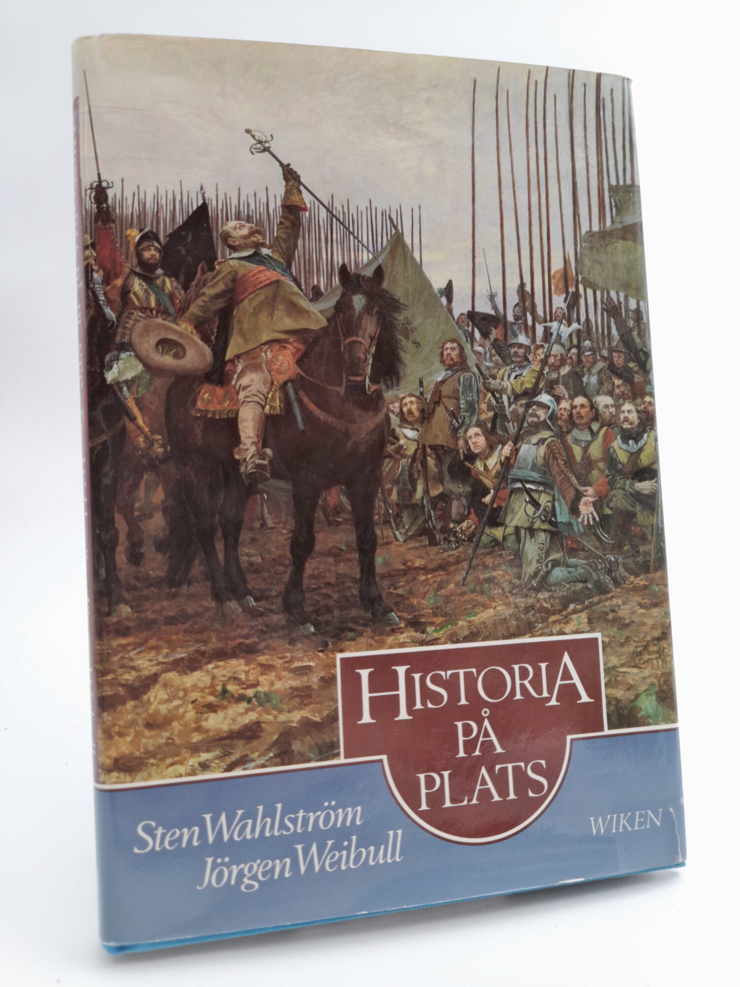Wahlström, Sten | Weibull, Jörgen | Historia på plats