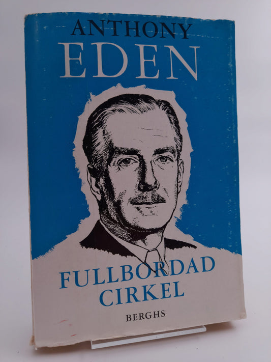 Eden, Anthony | Fullbordad cirkel