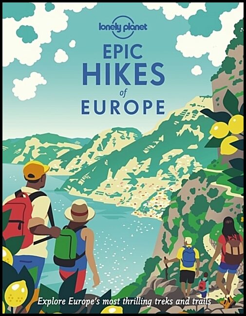 Lonely Planet | Epic Hikes of Europe LP
