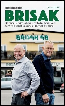 Lindahl, Jan-Åke | Historien om Brisak : Bröderna Isaksson – de småländska knallarna – kom  till Värmdö efter 80 000 mil...