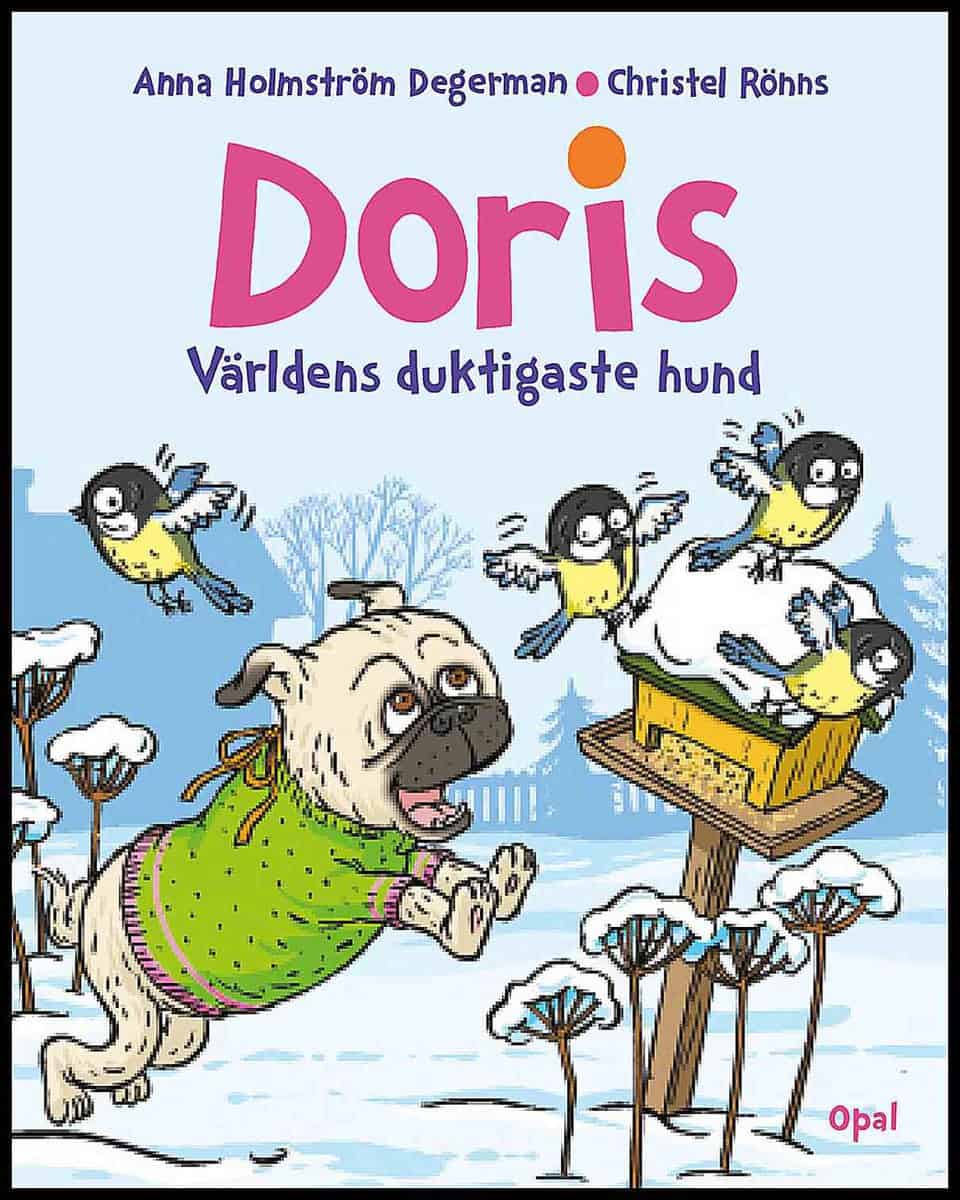 Holmström Degerman, Anna| Rönns, Christel | Doris : Världens duktigaste hund