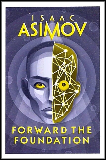 Asimov, Isaac | Forward the Foundation