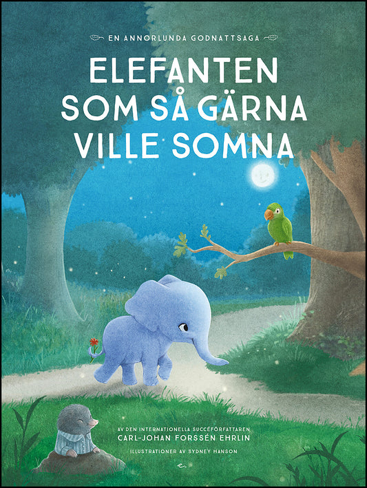 Forssén Ehrlin, Carl-Johan | Elefanten som så gärna ville somna : En annorlunda godnattsaga