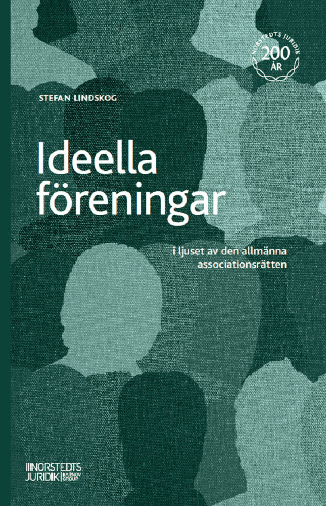 Lindskog, Stefan | Ideella föreningar : I ljuset av den allmänna associationsrätten