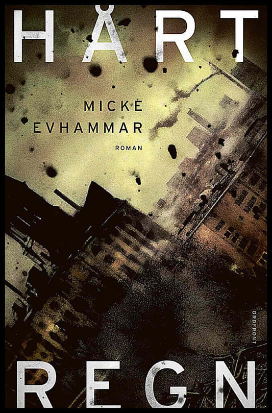 Evhammar, Micke | Hårt regn