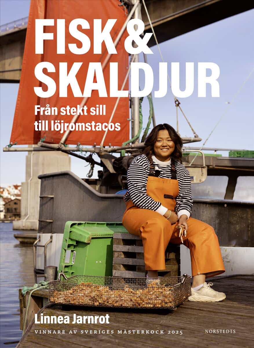 Jarnrot, Linnea | Fisk & skaldjur : Från stekt sill till löjromstacos - vinnare av Sveriges mästerkock 2025