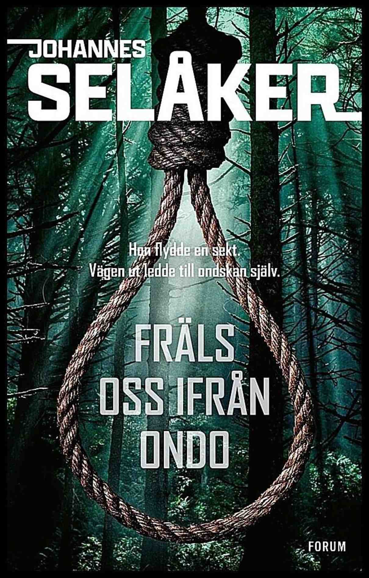 Selåker, Johannes | Fräls oss ifrån ondo