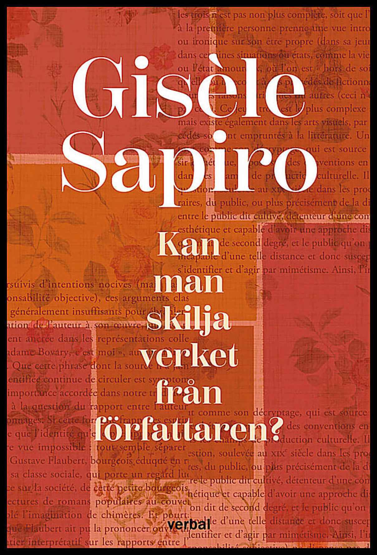 Sapiro, Gisèle | Kan man skilja verket från författaren?