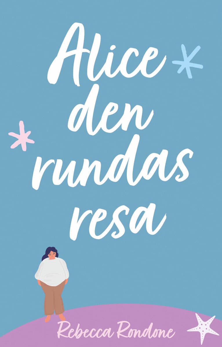 Rondone, Rebecca | Alice den rundas resa
