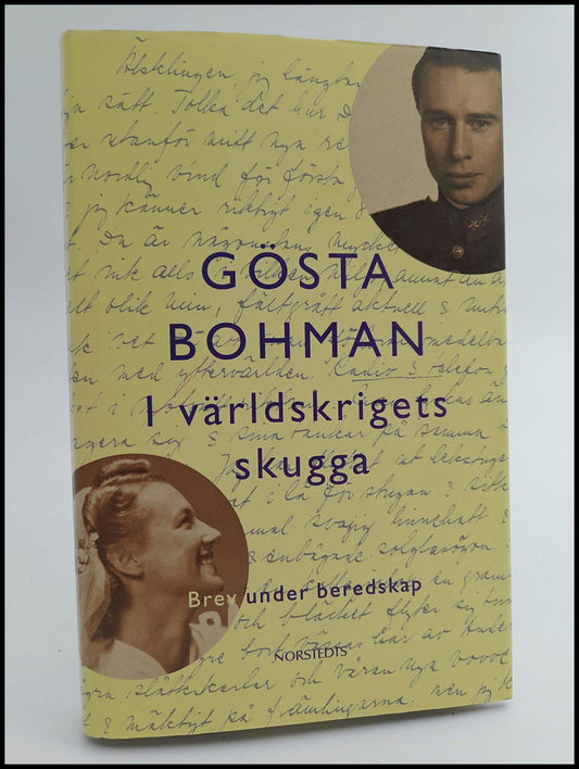 Bohman, Gösta | I världskrigets skugga : Brev under beredskap