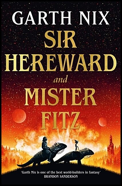 Nix, Garth | Sir Hereward and Mister Fitz
