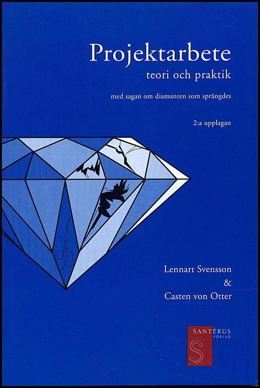 Svensson, Lennart| Otter, Casten von | Projektarbete : Teori och praktik