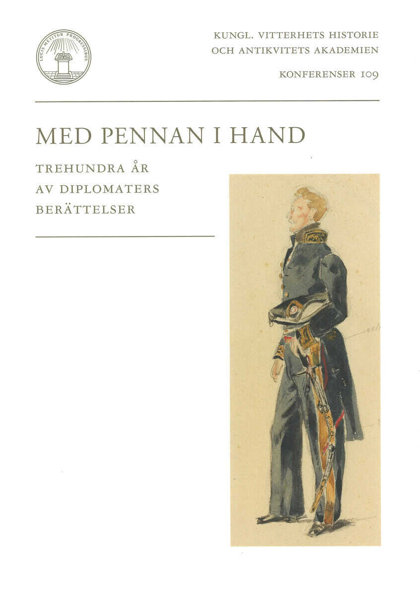 Balzamo, Elena |  Bodin, Per-Arne [red.] | Med pennan i hand : Trehundra år av diplomaters berättelser