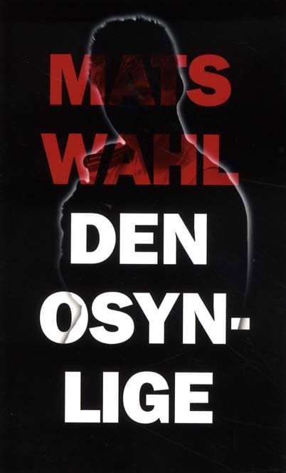 Wahl, Mats | Den osynlige