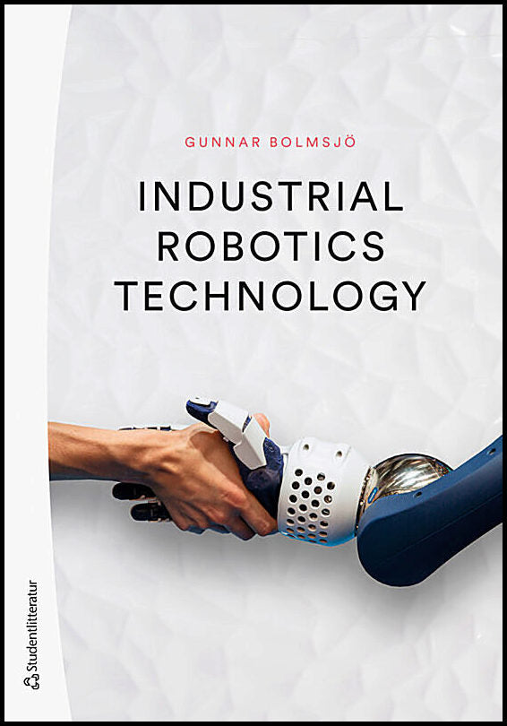 Bolmsjö, Gunnar | Industrial robotics technology