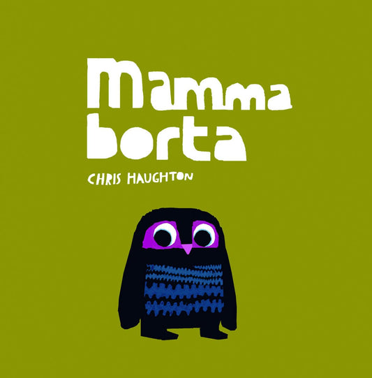 Haughton, Chris | Mamma borta