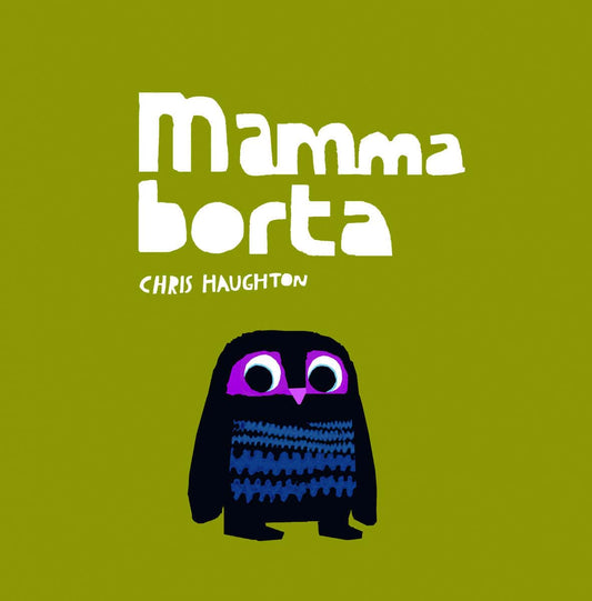 Haughton, Chris | Mamma borta