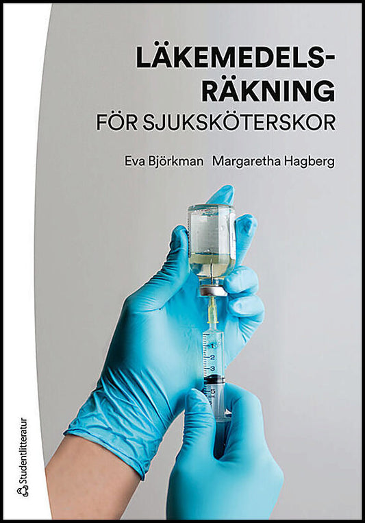 Björkman, Eva | Hagberg, Margaretha | Läkemedelsräkning för sjuksköterskor