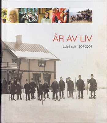 Boström, Ulf et al [red.] | År av liv : Luleå stift 1904-2004