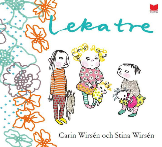 Wirsén, Carin | Leka tre