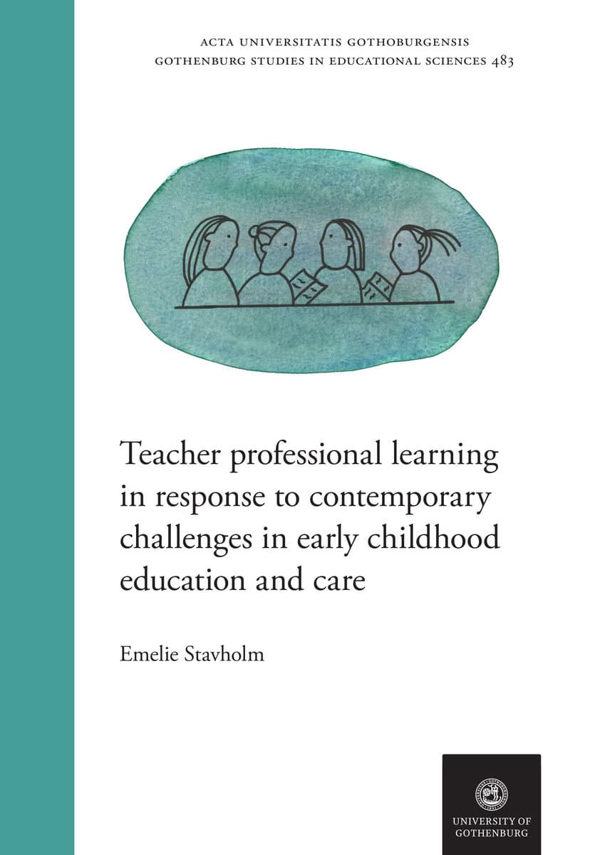 Stavholm, Emelie | Teacher professional learning in repsonse to contemporary challenges in early childhood education and...