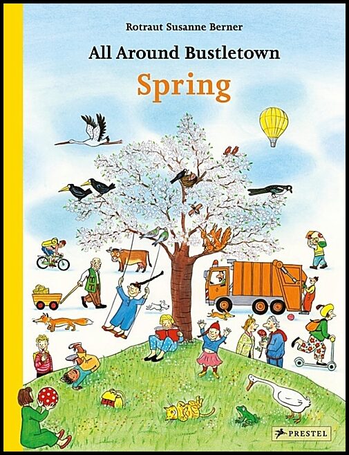 Berner, Rotraut | All Around Bustletown : Spring