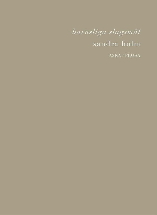 Holm, Sandra | Barnsliga slagsmål