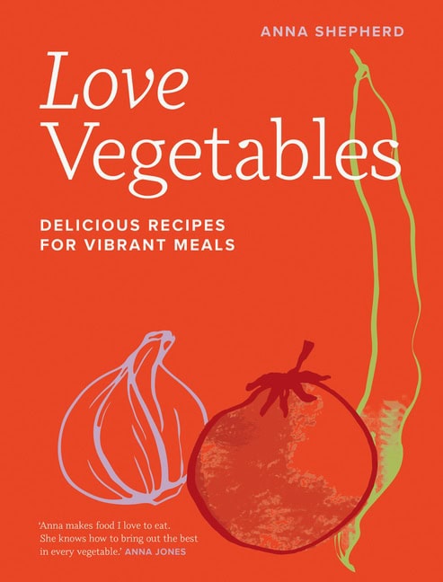 Anna Shepherd | Love Vegetables