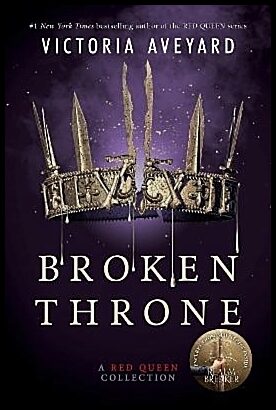 Aveyard, Victoria | Broken Throne : A Red Queen Collection