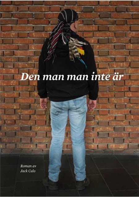 Calo, Jack | Den man man inte är