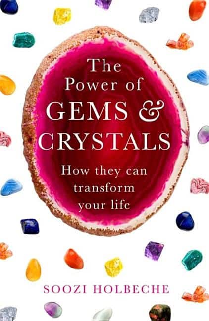 Holbeche, Soozi | Power of gems and crystals : How they can transform your life