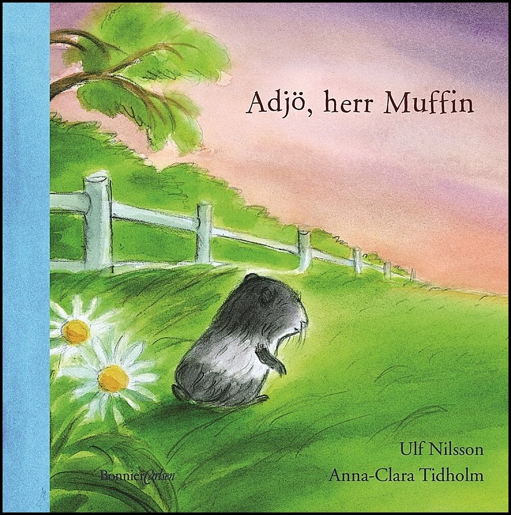 Nilsson, Ulf| Tidholm, Anna-Clara | Adjö, herr Muffin