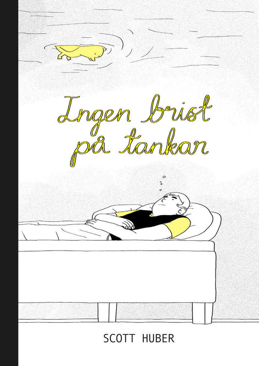 Huber, Scott | Ingen brist på tankar