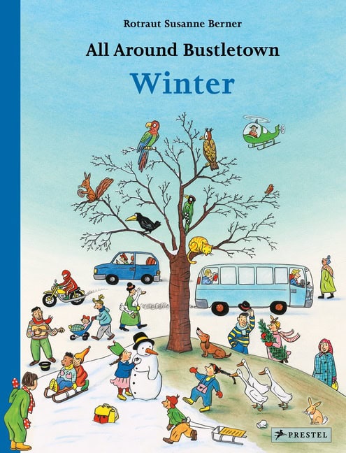 Berner, Rotraut | All Around Bustletown : Winter