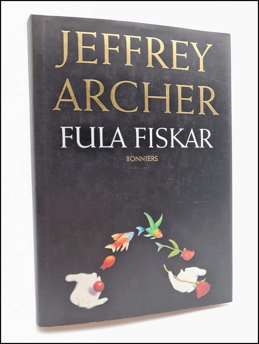 Archer, Jeffrey | Fula fiskar