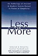 Goldian Vanden-Broeck | Less Is More : An Anthology of Ancient & Modern Voices Raised in Praise of Simplicity