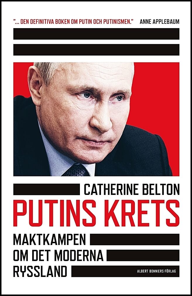 Belton, Catherine | Putins krets : Maktkamp om det moderna Ryssland