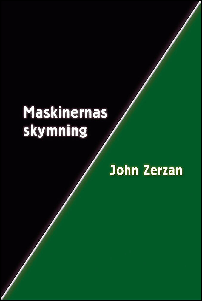Zerzan, John | Maskinernas skymning