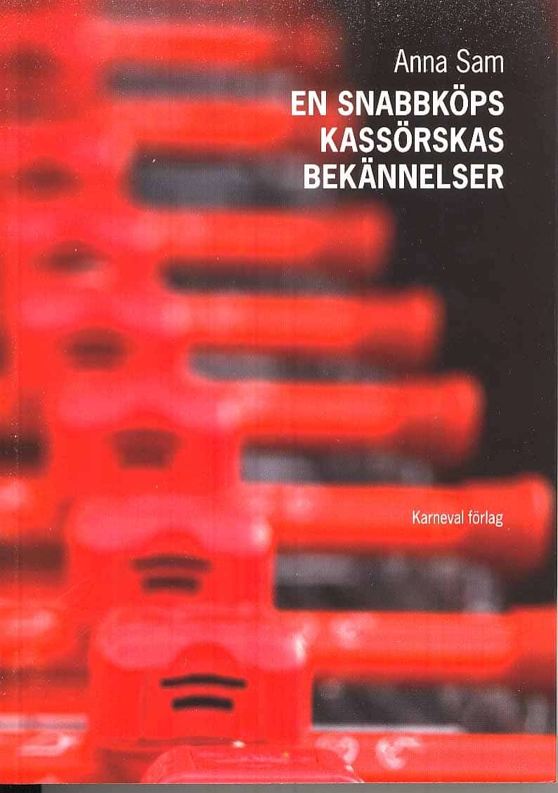 Sam, Anna | En snabbköpskassörskas bekännelser