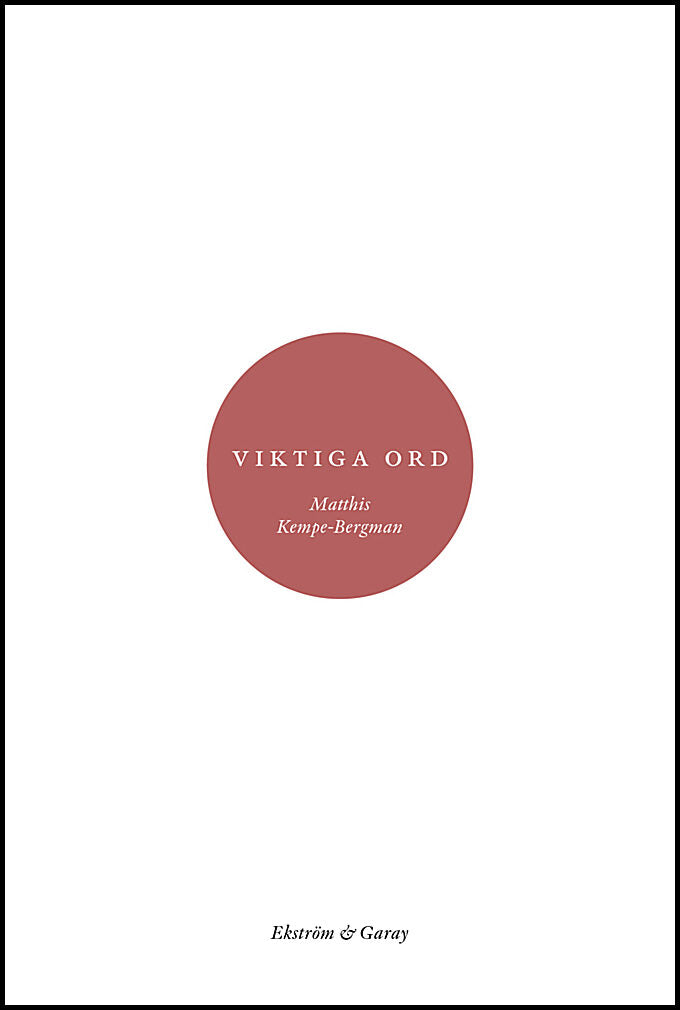 Kempe-Bergman, Matthis | Viktiga ord