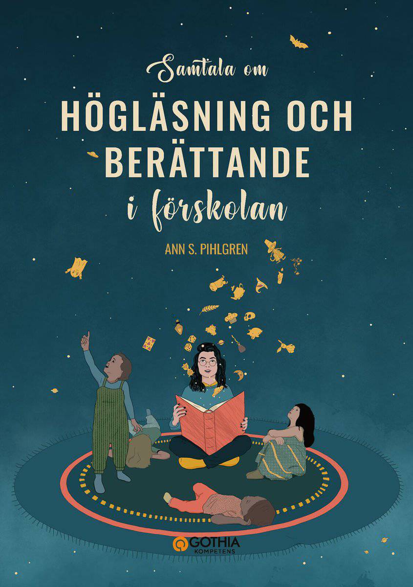 Pihlgren, Ann S. | Samtala om högläsning och berättande i förskolan : Filosoferande samtal med förskolebarn