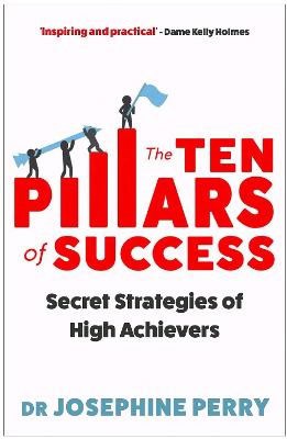 Perry, Josephine | The Ten Pillars of Success