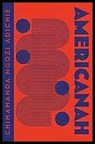 Ngozi Adichie, Chimamanda | Americanah