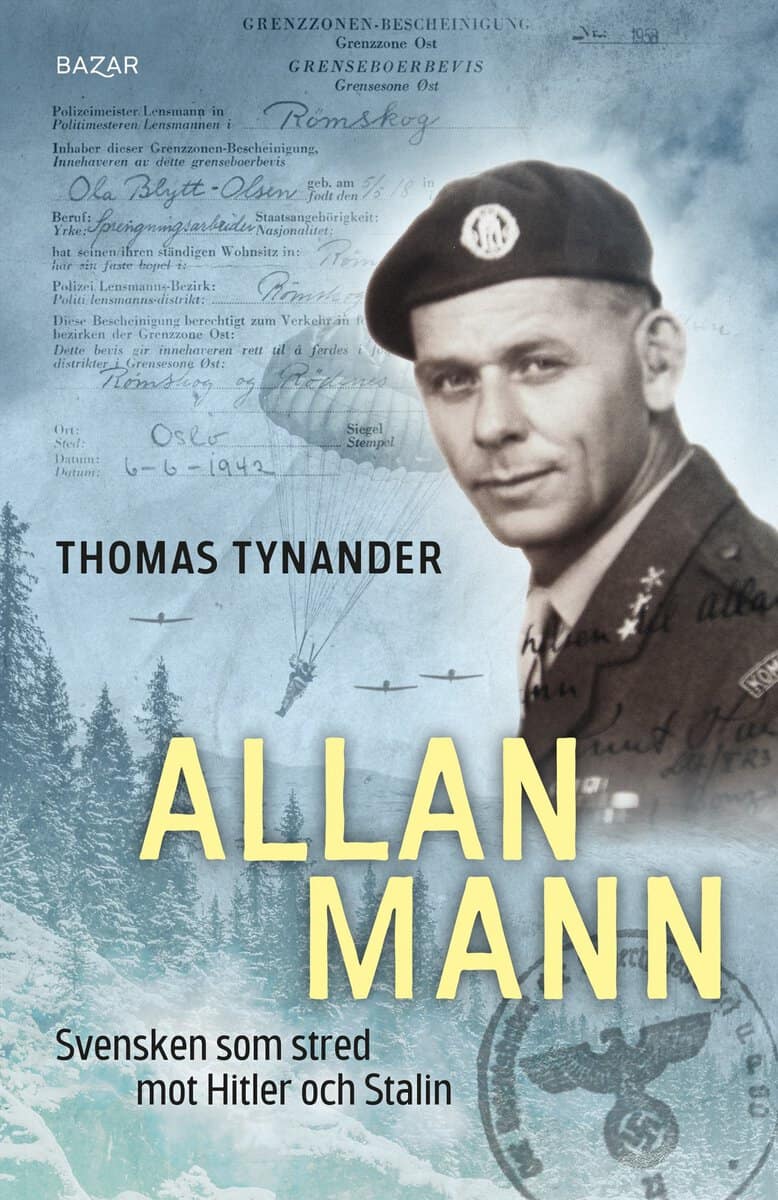 Tynander, Thomas | Allan Mann : Svensken som stred mot Hitler och Stalin