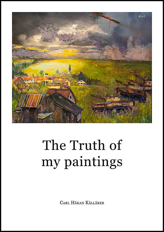 Källåker, Carl Håkan | The Truth of my paintings