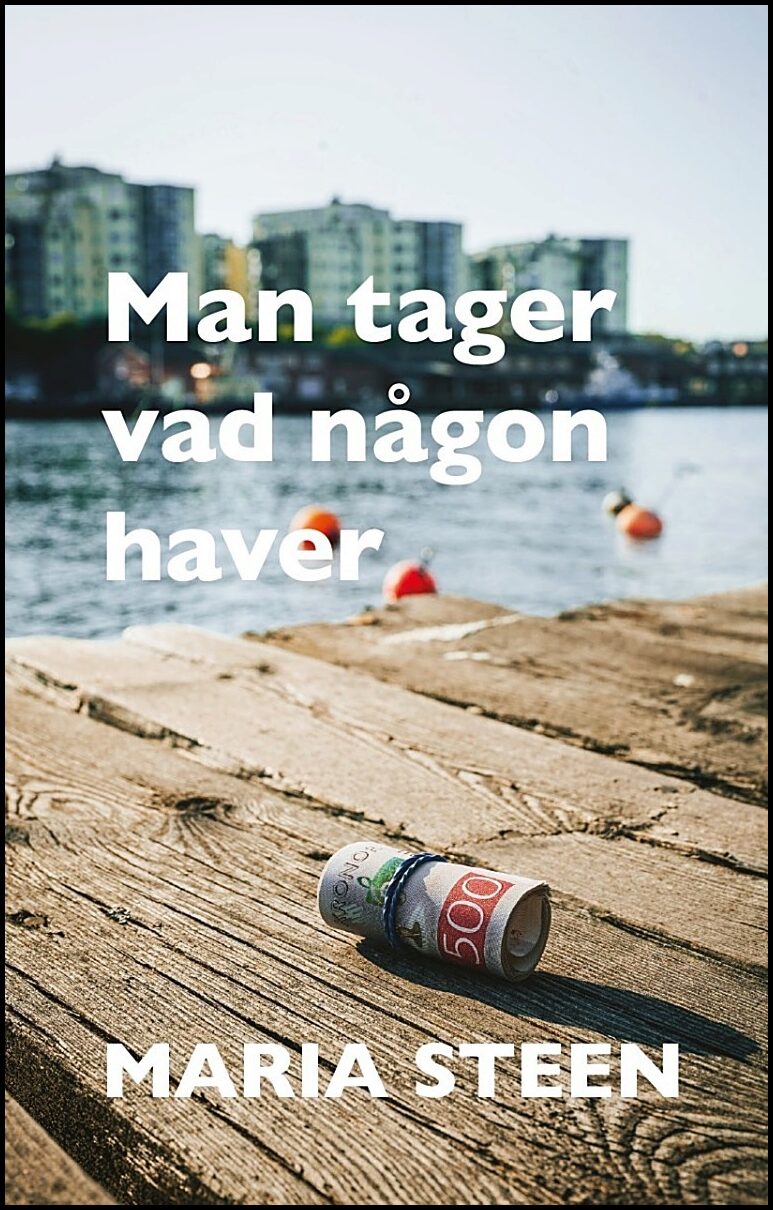 Steen, Maria | Man tager vad någon haver