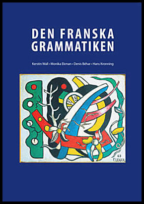 Wall, Kerstin | Den franska grammatiken