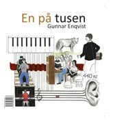 Enqvist, Gunnar | En på tusen / En av hundra