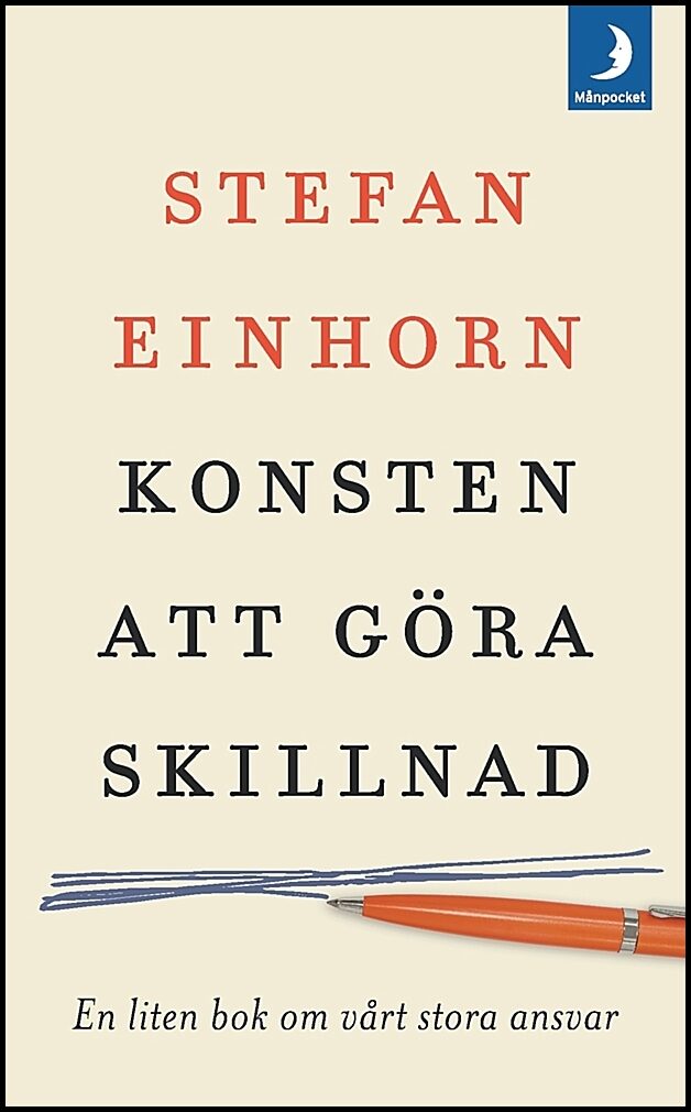 Einhorn, Stefan | Konsten att göra skillnad : En liten bok om vårt stora ansvar