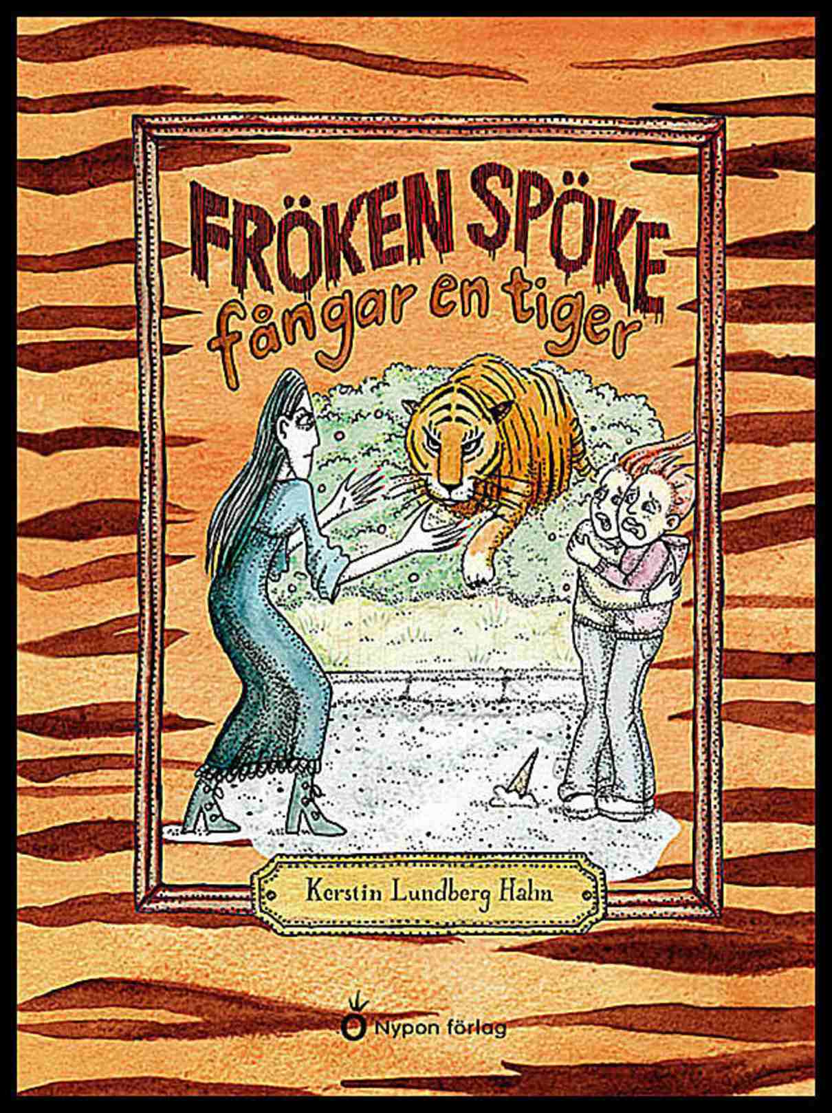 Lundberg Hahn, Kerstin | Fröken Spöke fångar en tiger